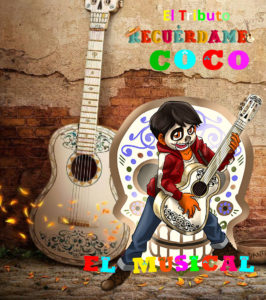 EL MUSICAL TRIBUTO A LA PELÍCULA COCO LLEGARÁ AL AUDITORIO MUNICIPAL  EL DOMINGO 8 DE DICIEMBRE